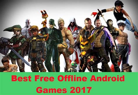 Top 10 Offline Android Games (2017) .